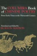 The Columbia Book of Chinese Poetry edito da Columbia University Press