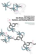 Relationships Among the Brain, the Digestive System, and Eating Behavior: Workshop Summary di Institute Of Medicine, Food And Nutrition Board, Food Forum edito da PAPERBACKSHOP UK IMPORT