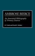 Ambrose Bierce di S. T. Joshi, David E. Schultz edito da Greenwood Press
