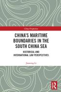 China's Maritime Boundaries In The South China Sea di Jinming Li edito da Taylor & Francis Ltd