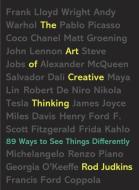 The Art of Creative Thinking: 89 Ways to See Things Differently di Rod Judkins edito da PERIGEE BOOKS