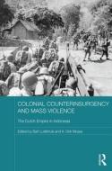 Colonial Counterinsurgency and Mass Violence edito da Taylor & Francis Ltd