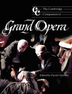 The Cambridge Companion to Grand Opera edito da Cambridge University Press