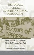 Historical Justice in International Perspective di Manfred Berg edito da Cambridge University Press