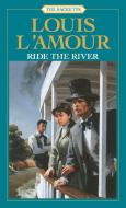Ride the River: The Sacketts di Louis L'Amour edito da BANTAM DELL