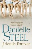 Friends Forever di Danielle Steel edito da Transworld Publishers Ltd