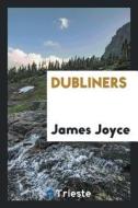 Dubliners di James Joyce edito da LIGHTNING SOURCE INC