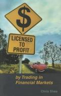 Licensed to Profit di Chris Shea edito da Wiley-Blackwell