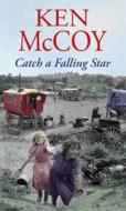 Catch A Falling Star di Ken McCoy edito da Little, Brown Book Group