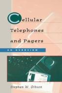 Cellular Telephones & Pagers: An Overview di Stephen Gibson edito da NEWNES