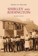 Shirley and Addington di Raymond Wheeler edito da The History Press