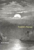 Franklin's Passage di David Solway edito da McGill-Queen's University Press