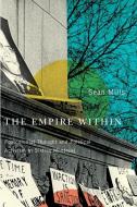 The Empire Within di Sean Mills edito da McGill-Queen's University Press