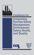 Guidelines Integrating Process Safety di Ccps edito da John Wiley & Sons
