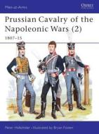Prussian Cavalry of the Napoleonic Wars di Peter Hofschroer edito da Bloomsbury Publishing PLC