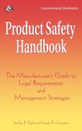 Product Safety Handbook di Stanley R. Kalin edito da Government Institutes