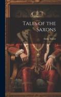 Tales of the Saxons di Emily Taylor edito da LEGARE STREET PR