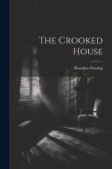The Crooked House di Brandon Fleming edito da LEGARE STREET PR