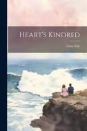 Heart's Kindred di Zona Gale edito da LEGARE STREET PR