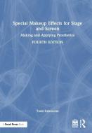 Special Makeup Effects For Stage And Screen di Todd Debreceni edito da Taylor & Francis Ltd
