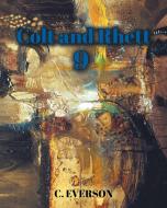 Colt and Rhett 9 di C. Everson edito da Christian Faith Publishing, Inc