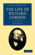 The Life Of Richard Cobden 2 Volume Set di John Morley edito da Cambridge University Press