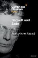 Beckett And Sade di RABAT JEAN-MICHEL edito da Cambridge General Academic