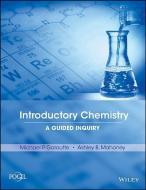 Introductory Chemistry: A Guided Inquiry di Michael P. Garoutte, Ashley B. Mahoney edito da WILEY