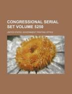 Congressional Serial Set Volume 5250 di United States Government Office edito da Rarebooksclub.com