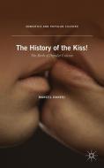 The History of the Kiss! di M. Danesi edito da Palgrave Macmillan
