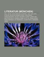 Literatur (München) di Quelle Wikipedia edito da Books LLC, Reference Series