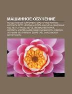 Mashinnoe Obuchenie: Metod Glavnykh Komp di Istochnik Wikipedia edito da Books LLC, Wiki Series