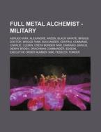 Full Metal Alchemist - Military: Aerugo di Source Wikia edito da Books LLC, Wiki Series