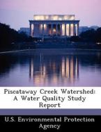 Piscataway Creek Watershed edito da Bibliogov