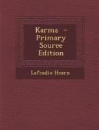 Karma - Primary Source Edition di Lafcadio Hearn edito da Nabu Press
