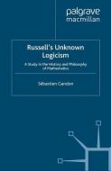 Russell's Unknown Logicism di S. Gandon edito da Palgrave Macmillan UK