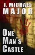 One Man's Castle di J. Michael Major edito da Five Star (ME)