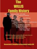 The WILLIS Family Genealogy di Lanette Hill edito da Lulu.com