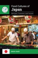 Food Cultures Of Japan di Jeanne Jacob edito da Greenwood Publishing Group Inc