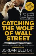 Catching the Wolf of Wall Street di Jordan Belfort edito da John Murray Press