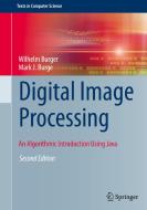 Digital Image Processing di Wilhelm Burger, Mark J. Burge edito da Springer-Verlag GmbH