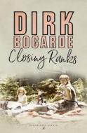 Closing Ranks di Dirk Bogarde edito da BLOOMSBURY 3PL