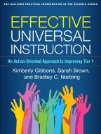 Effective Universal Instruction di Kimberly (PhD Gibbons, B edito da Guilford Publications