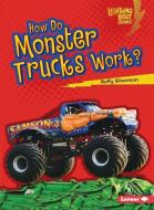 How Do Monster Trucks Work di Buffy Silverman edito da Lerner Publishing Group