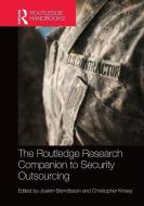 The Routledge Research Companion to Security Outsourcing di Joakim (University of Gothenburg Berndtsson, Christopher (King's College Kinsey edito da Taylor & Francis Ltd