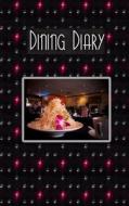 Dining Diary di Lori Smaltz edito da Createspace