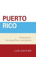 Puerto Rico di Luis Gautier edito da Lexington Books