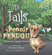 The Tails of Penoir Penuque di Rachael Akbar edito da AuthorHouse