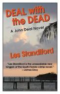 Deal with the Dead di Les Standiford edito da Poisoned Pen Press