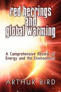 Red Herrings And Global Warming di Arthur Bird edito da America Star Books
